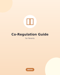 Co-Regulation Guide for Parents