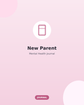 New Parent Mental Health Journal